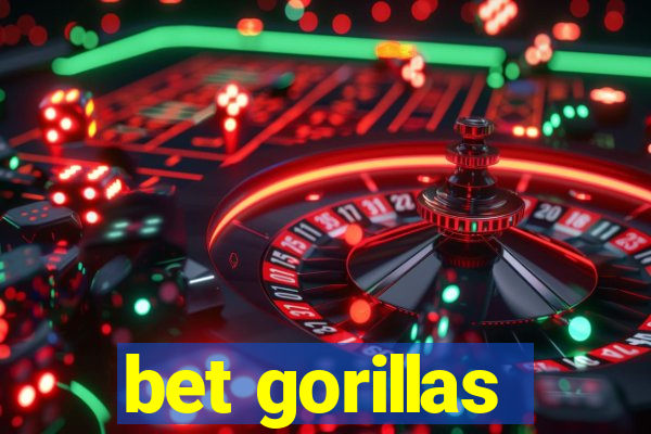 bet gorillas